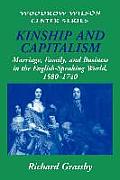 Kinship and Capitalism: Marriage, Family, and Business in the English-Speaking World, 1580-1740