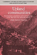 Upland Communities: Environment, Population and Social Structure in the Alps Since the Sixteenth Century