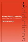 Alcohol and the Community: A Systems Approach to Prevention