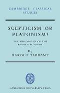 Scepticism or Platonism?: The Philosophy of the Fourth Academy