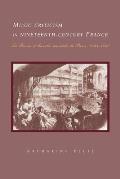Music Criticism in Nineteenth-Century France: La Revue Et Gazette Musicale de Paris 1834-80