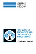 The Value of Knowledge and the Pursuit of Understanding