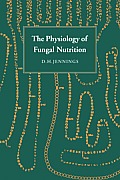 The Physiology of Fungal Nutrition