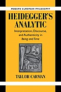 Heidegger's Analytic: Interpretation, Discourse and Authenticity in Being and Time