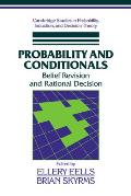 Probability and Conditionals: Belief Revision and Rational Decision