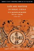Fate and Fortune in Rural China: Social Organization and Population Behavior in Liaoning 1774 1873