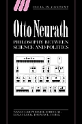 Otto Neurath Philosophy Between Science & Politics