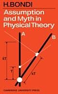Assumption & Myth in Physical Theory