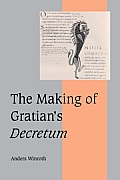 The Making of Gratian's Decretum