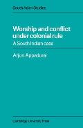 Worship and Conflict Under Colonial Rule: A South Indian Case
