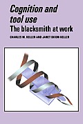 Cognition and Tool Use: The Blacksmith at Work