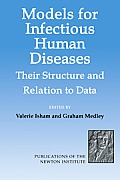 Models for Infectious Human Diseases: Their Structure and Relation to Data