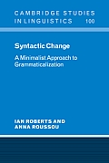 Syntactic Change: A Minimalist Approach to Grammaticalization
