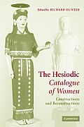Hesiodic Catalogue of Women Constructions & Reconstructions