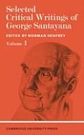 Selected Critical Writings of George Santayana: Volume 1