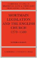 Mortmain Legislation and the English Church 1279-1500