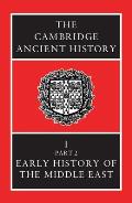 Cambridge Ancient History Volume 1 Part 2 Early History of the Middle East