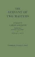 The Servant of Two Masters