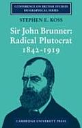 Sir John Brunner Radical Plutocrat 1842