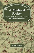 A Medieval Society: The West Midlands at the End of the Thirteenth Century