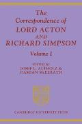 The Correspondence of Lord Acton and Richard Simpson: Volume 1