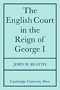 The English Court in the Reign of George 1