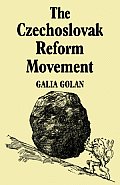 The Czechoslovak Reform Movement: Communism in Crisis 1962-1968