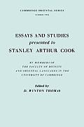 Essays and Studies Presented to Stanley Arthur Cook: In Celebration of His Seventy-Fifth Birthday