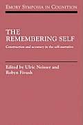 The Remembering Self: Construction and Accuracy in the Self-Narrative