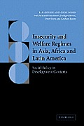 Insecurity and Welfare Regimes in Asia, Africa and Latin America: Social Policy in Development Contexts