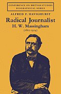 Radical Journalist: H. W. Massingham (1860-1924)