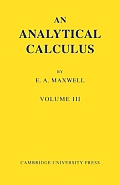 An Analytical Calculus: Volume 3: For School and University