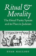 Ritual and Morality: The Ritual Purity System and Its Place in Judaism