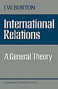 International Relations: A General Theory