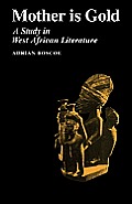 Mother Is Gold: A Study in West African Literature