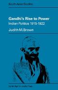 Gandhi's Rise to Power: Indian Politics 1915-1922