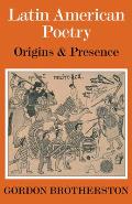 Latin American Poetry: Origins and Presence