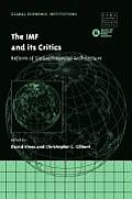 The IMF and Its Critics: Reform of Global Financial Architecture