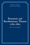 Romantic and Revolutionary Theatre, 1789-1860