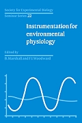 Society for Experimental Biology, Seminar Series: Volume 22, Instrumentation for Environmental Physiology