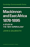 MacKinnon and East Africa 1878-1895: A Study in the 'New Imperialism'