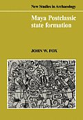 Maya Postclassic State Formation: Segmentary Lineage Migration in Advancing Frontiers