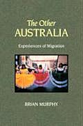 The Other Australia: Experiences of Migration