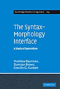 The Syntax-Morphology Interface: A Study of Syncretism