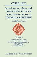 Introductions, Notes and Commentaries to Texts in 'The Dramatic Works of Thomas Dekker