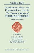 Introductions, Notes and Commentaries to Texts in 'The Dramatic Works of Thomas Dekker'
