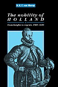 The Nobility of Holland: From Knights to Regents, 1500-1650