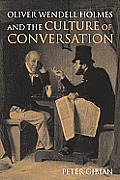 Oliver Wendell Holmes and the Culture of Conversation