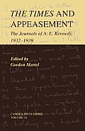 The Times and Appeasement: The Journals of A. L. Kennedy, 1932-1939