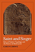 Saint and Singer: Edward Taylor's Typology and the Poetics of Meditation